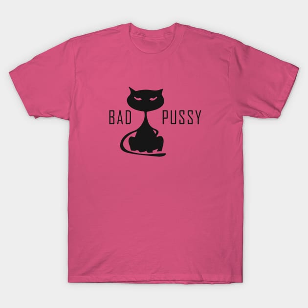 Bad Pussy T-Shirt by madmonkey